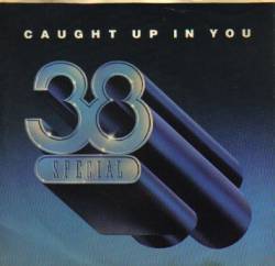 38 Special : Caught Up in You